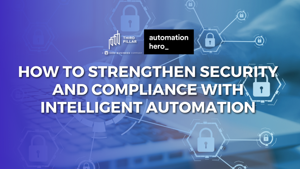 How to strengthen security and compliance with intelligent automation